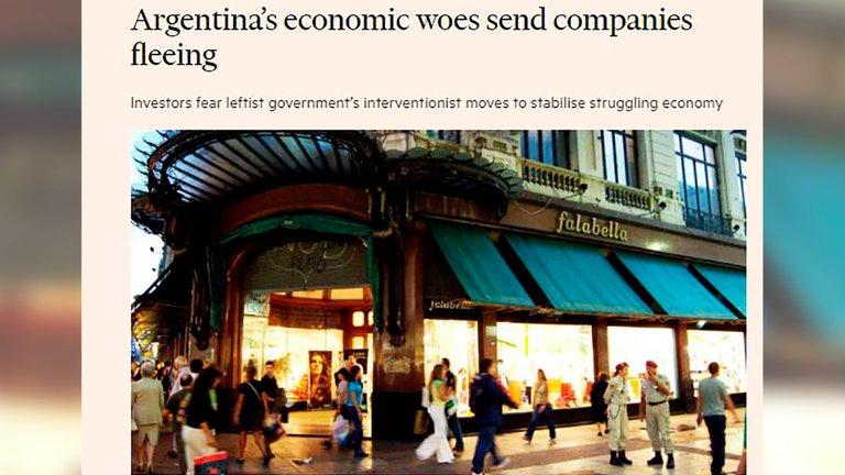 Según el Financial Times, el éxodo de empresas desde Argentina es por el Gobierno y no por la pandemia